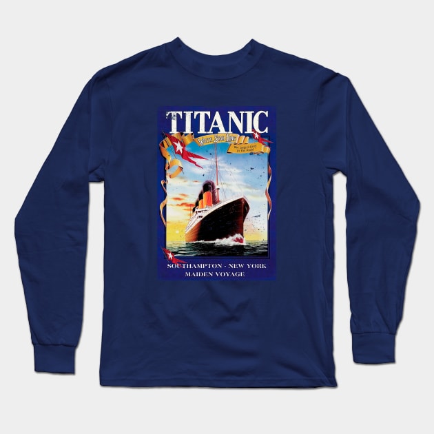 Titanic Poster Retro Ship Vintage Cruise Vessel Long Sleeve T-Shirt by Jose Luiz Filho